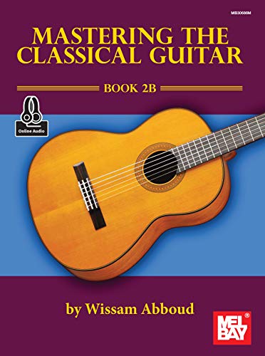 Mastering the Classical Guitar Book 2B (English Edition)